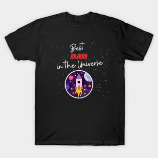 Best Dad in the Universe! T-Shirt